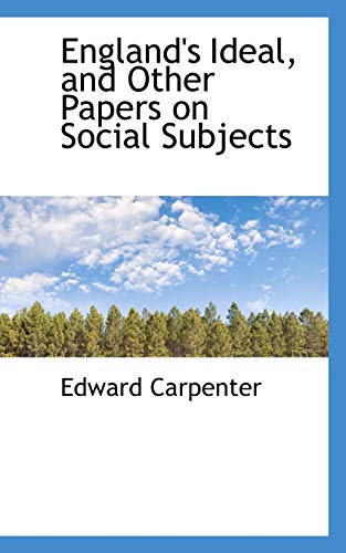 9781116748864: England's Ideal, and Other Papers on Social Subjects