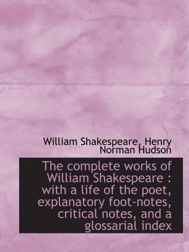 Imagen de archivo de The complete works of William Shakespeare : with a life of the poet, explanatory foot-notes, critica a la venta por Revaluation Books