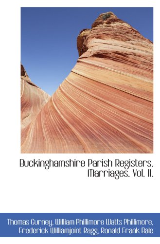Stock image for Buckinghamshire Parish Registers. Marriages. Vol. II. for sale by Revaluation Books