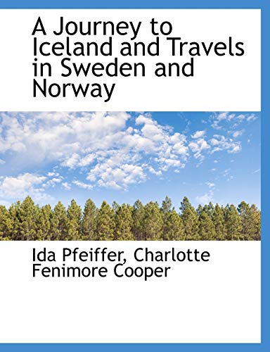 Imagen de archivo de A Journey to Iceland and Travels in Sweden and Norway a la venta por Phatpocket Limited