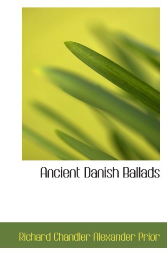 Beispielbild fr Ancient Danish Ballads zum Verkauf von Revaluation Books