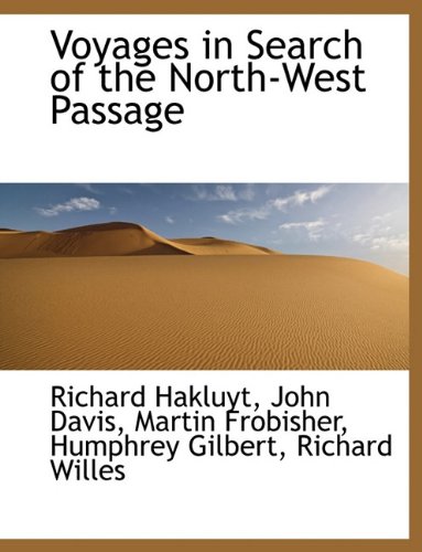 Voyages in Search of the North-West Passage (9781116763553) by Hakluyt, Richard; Davis, John; Frobisher, Martin