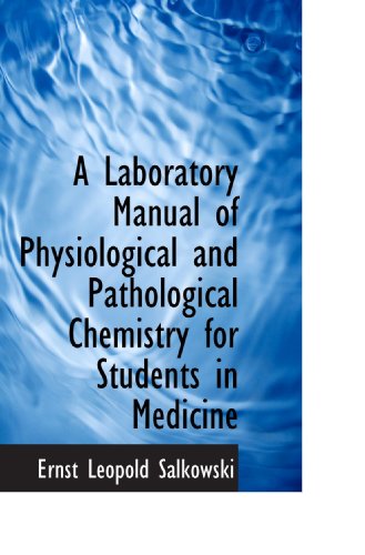 Imagen de archivo de A Laboratory Manual of Physiological and Pathological Chemistry for Students in Medicine a la venta por Revaluation Books