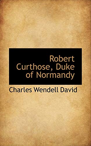Stock image for Robert Curthose, Duke of Normandy for sale by Phatpocket Limited