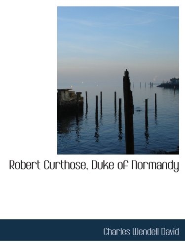 Stock image for Robert Curthose, Duke of Normandy for sale by Revaluation Books