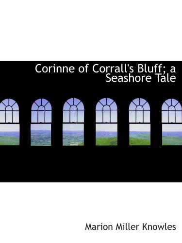 Stock image for Corinne of Corrall's Bluff; a Seashore Tale for sale by Revaluation Books