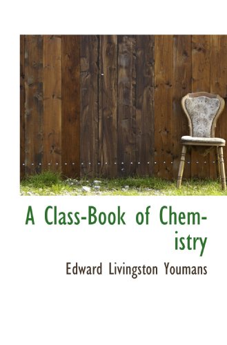 Beispielbild fr A Class-Book of Chemistry zum Verkauf von WorldofBooks