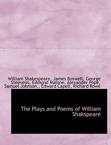 The Plays and Poems of William Shakspeare (9781116780055) by Shakespeare, William; Boswell, James; Steevens, George