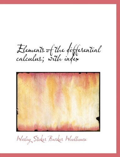 9781116781571: Elements of the Differential Calculus; With Index