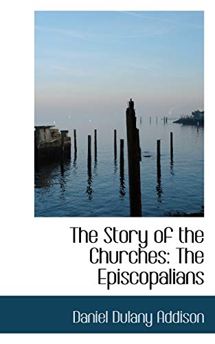9781116785425: The Story of the Churches: The Episcopalians