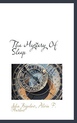 The Mystery Of Sleep (9781116792607) by Bigelow, John; Harlow, Alvin F.