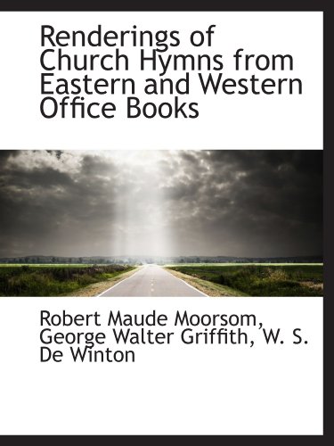 9781116796834: Renderings of Church Hymns from Eastern and Western Office Books