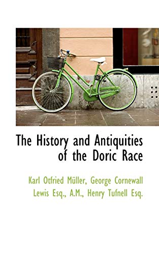 The History and Antiquities of the Doric Race (9781116800982) by Lewis, George Cornewall; MÃ¼ller, Karl Otfried; Tufnell, Henry