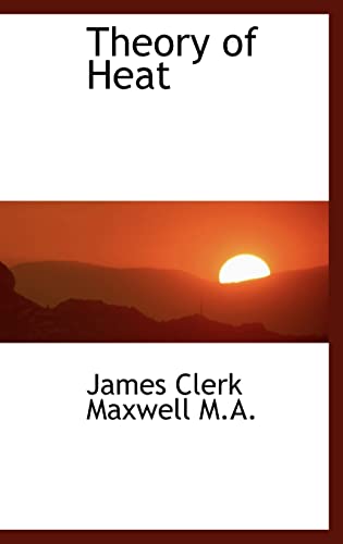 Theory of Heat (9781116803488) by Maxwell, James Clerk