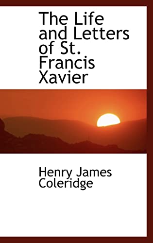 9781116804669: The Life and Letters of St. Francis Xavier