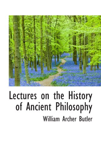 Lectures on the History of Ancient Philosophy - William Archer Butler