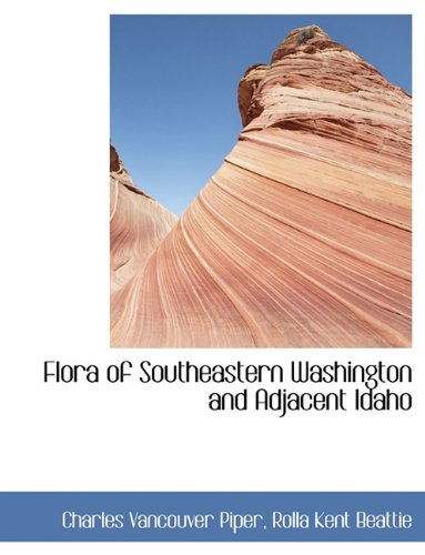 9781116804904: Flora of Southeastern Washington and Adjacent Idaho
