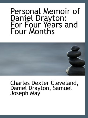 Imagen de archivo de Personal Memoir of Daniel Drayton: For Four Years and Four Months a la venta por Revaluation Books