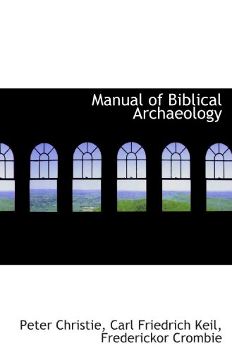 Beispielbild fr Manual of Biblical Archaeology zum Verkauf von Revaluation Books