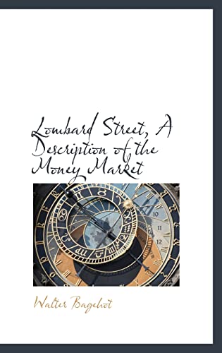 Beispielbild fr Lombard Street, a Description of the Money Market zum Verkauf von Buchpark