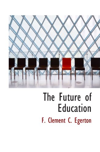 Beispielbild fr The Future of Education zum Verkauf von Revaluation Books