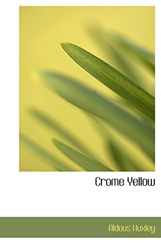 Crome Yellow (9781116836318) by Huxley, Aldous