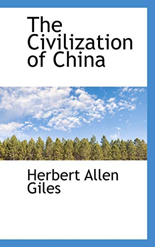The Civilization of China (9781116836929) by Giles, Herbert Allen
