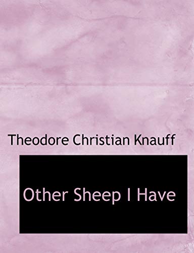 Other Sheep I Have - Knauff, Theodore Christian