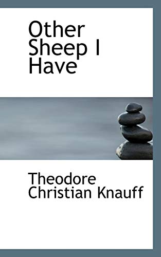 Other Sheep I Have - Knauff, Theodore Christian