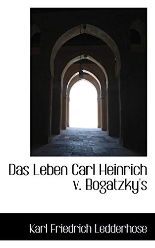 Beispielbild fr Das Leben Carl Heinrich V. Bogatzky's zum Verkauf von Buchpark