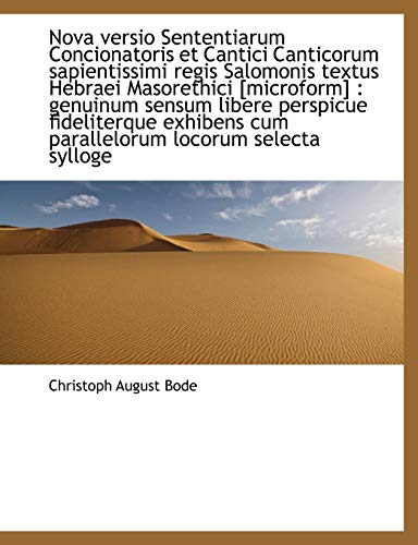 9781116843019: Nova Versio Sententiarum Concionatoris Et Cantici Canticorum Sapientissimi Regis Salomonis Textus He (Latin Edition)