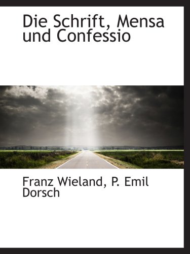 Stock image for Die Schrift, Mensa und Confessio (German and German Edition) for sale by Revaluation Books