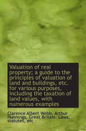 Stock image for Valuation of real property; a guide to the principles of valuation of land and buildings, etc. for v for sale by Revaluation Books