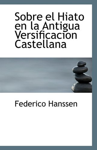 Beispielbild fr Sobre el Hiato en la Antigua Versificacion Castellana (Spanish Edition) zum Verkauf von Bookmans