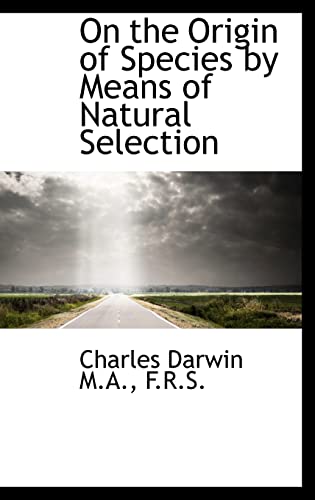 9781116871302: On the Origin of Species by Means of Natural Selection