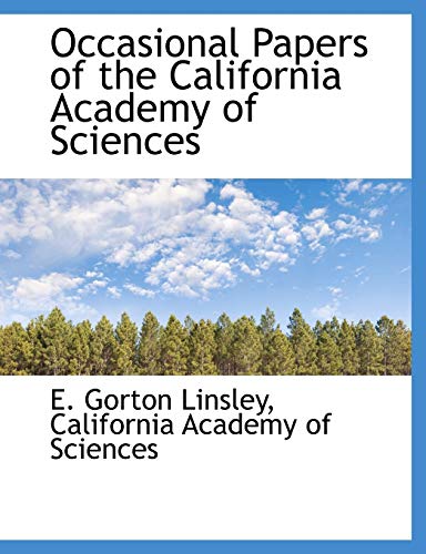 Occasional Papers of the California Academy of Sciences (9781116871654) by Linsley, E. Gorton