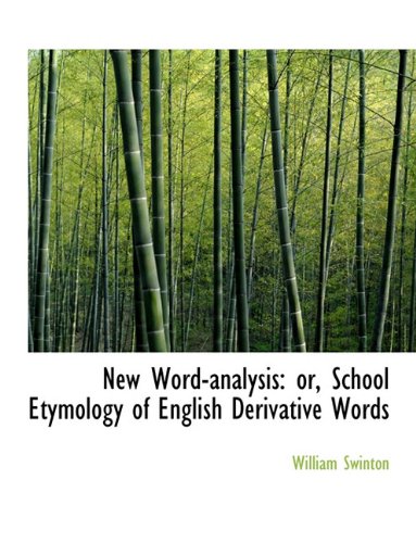 9781116871975: New Word-analysis: or, School Etymology of English Derivative Words