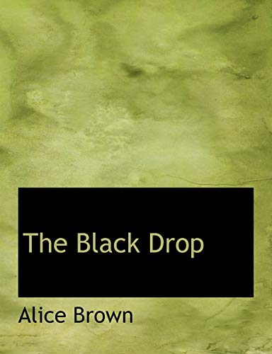 The Black Drop (9781116884166) by Brown, Alice