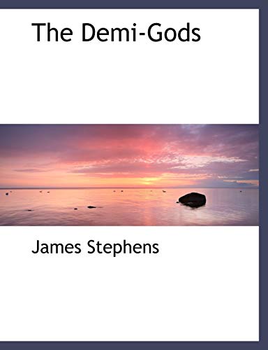 The Demi-Gods (9781116887341) by Stephens, James