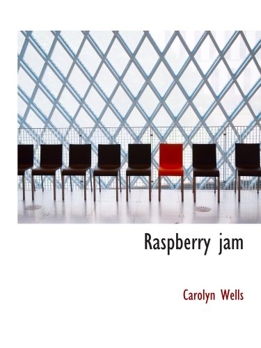 Raspberry jam (9781116889048) by Wells, Carolyn
