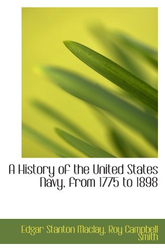 Stock image for A History of the United States Navy, from 1775 to 1898 for sale by Revaluation Books