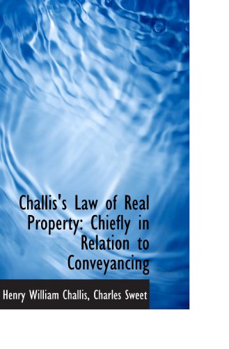 Stock image for Challis's Law of Real Property: Chiefly in Relation to Conveyancing for sale by Revaluation Books