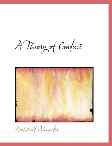 A Theory of Conduct (9781116899979) by Alexander, Archibald