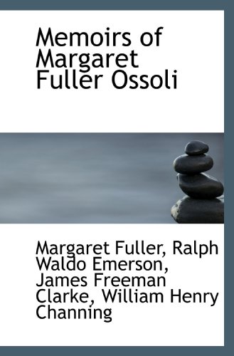 Imagen de archivo de Memoirs of Margaret Fuller Ossoli a la venta por Revaluation Books