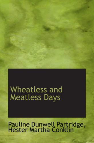 Stock image for Wheatless and Meatless Days for sale by Revaluation Books