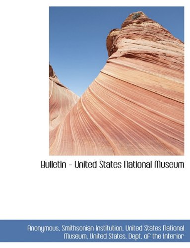9781116907230: Bulletin - United States National Museum