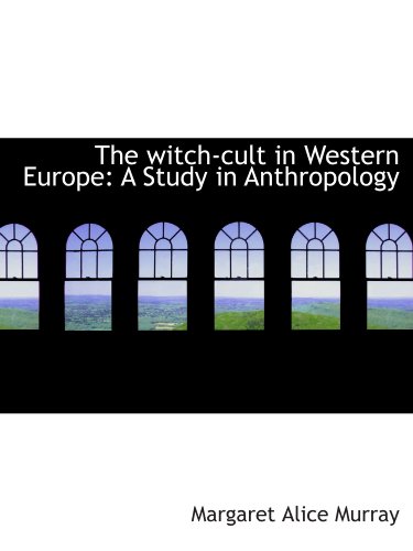 Stock image for The witch-cult in Western Europe: A Study in Anthropology for sale by Revaluation Books
