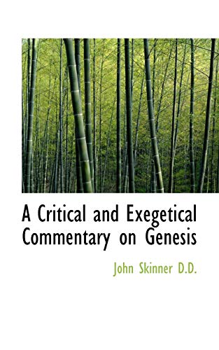 A Critical and Exegetical Commentary on Genesis (9781116927757) by Skinner, John