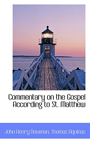 Commentary on the Gospel According to St. Matthew (9781116930818) by Aquinas, Thomas