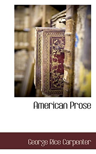 American Prose (9781116934755) by Carpenter, George Rice